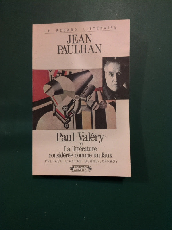 Paul Valéry où la littérature considérée comme un faux , Jean Paulhan