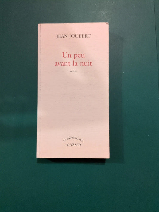 Un peu avant la nuit, Jean Joubert