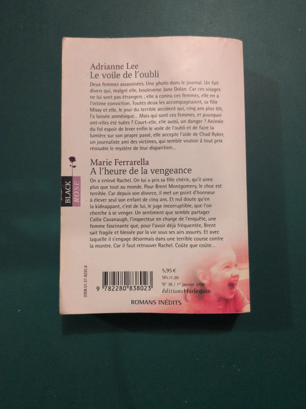 Adrianne Lee
 , Le voile de l'oubli , Marie Ferrarella ,
A l'heure de la vengeance