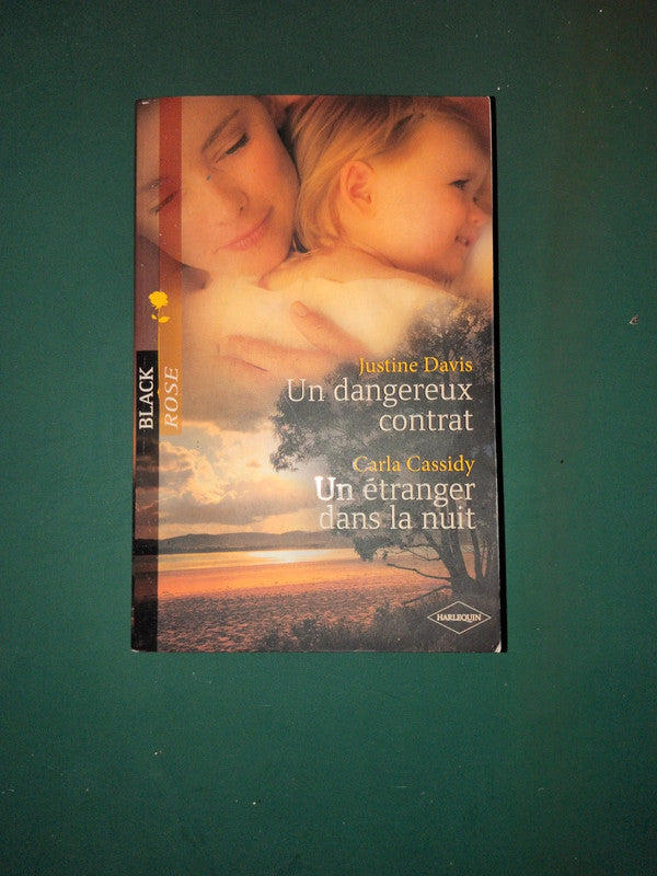 Justine Davis ,
Un dangereux contrat , Carla Cassidy
Un étranger dans la nuit