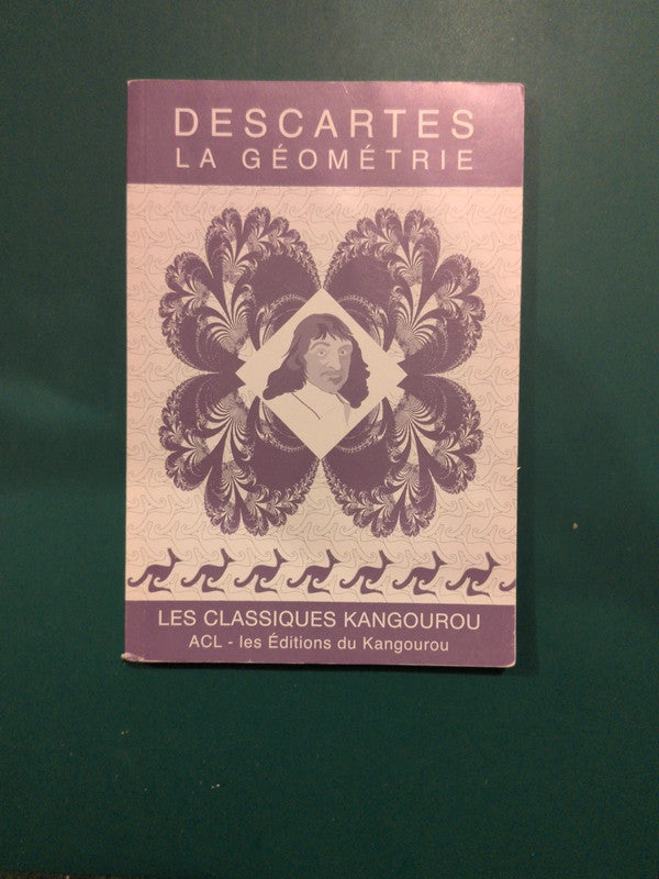 Descartes - La Géométrie Les classiques Kangourou n°10