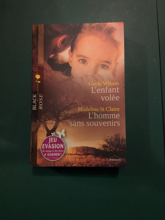 Gayle Wilson : L'enfant volée , Madeline St Claire :
L'homme sans souvenirs