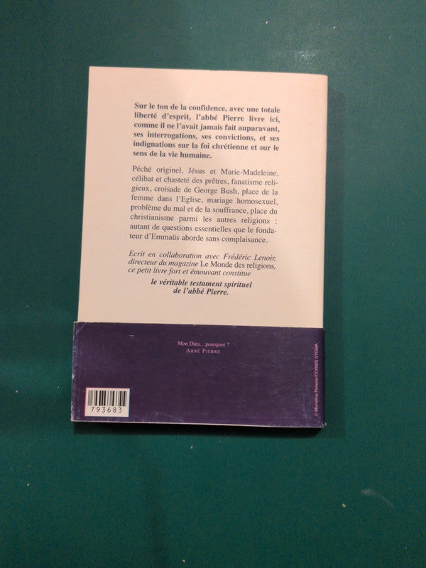 abbé Pierre , Mon Dieu.pourquoi ? , Frédéric Lenoir