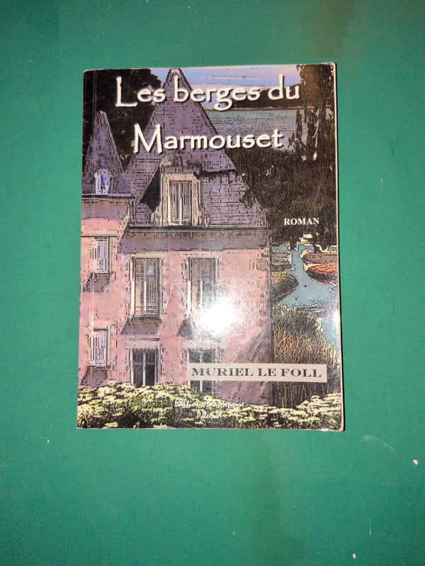 Les Berges du Marmousset , Muriel Le Foll