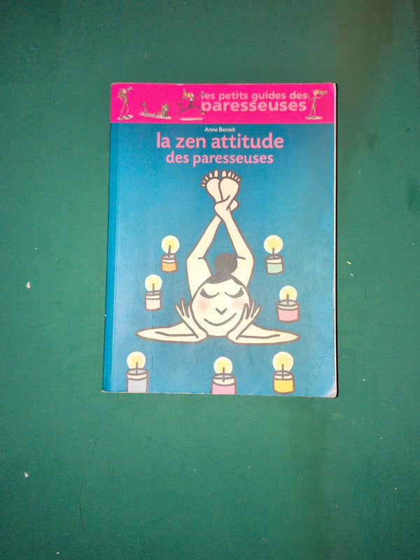 la zen attitude des paresseuses , Anne Benoît