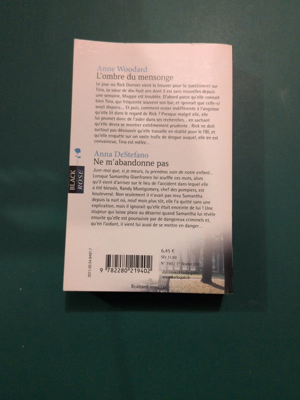 Anne Woodard ,
L'ombre du mensonge , Anna DeStefano
, Ne m'abandonne pas