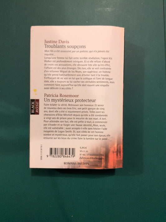 Justine Davis
, Troublants soupçons , Patricia Rosemoor ,
Un mystérieux protecteur