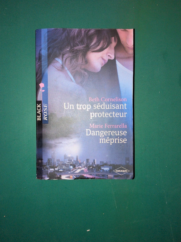 Beth Cornelison
, Un trop séduisant protecteur , Marie Ferrarella ,
Dangereuse méprise