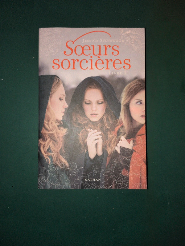 Soeurs sorcières livre 1 , Jessica Spotswood