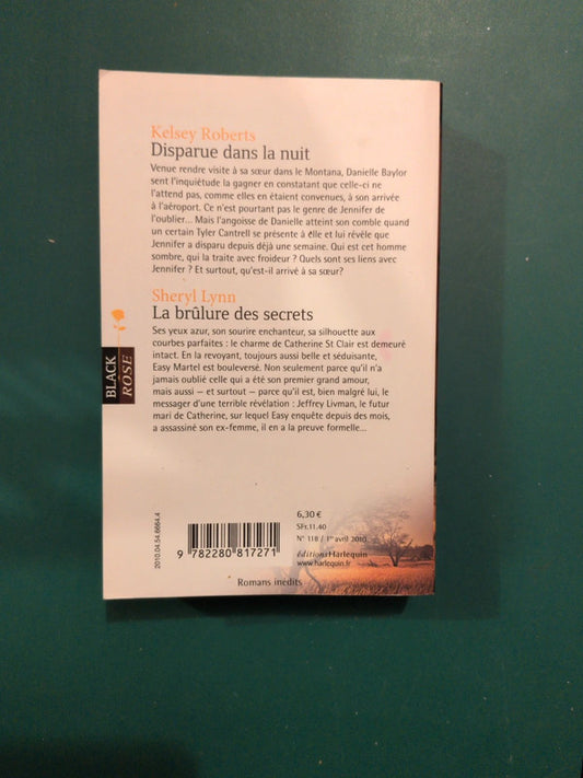 Kelsey Roberts
, Disparue dans la nuit , Sheryl Lynn
, La brûlure des secrets