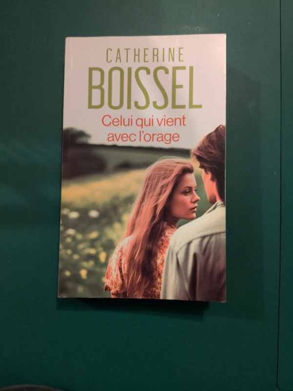 Celui qui vient avec l'orage , Catherine Boissel