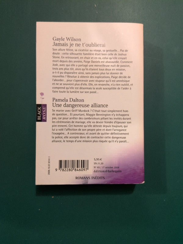 Gayle Wilson ,
Jamais je ne t'oublierai , Pamela Dalton ,
Une dangereuse alliance