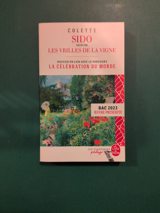 Colette
Sido suivi de les vrilles de la vigne , la célébration du monde