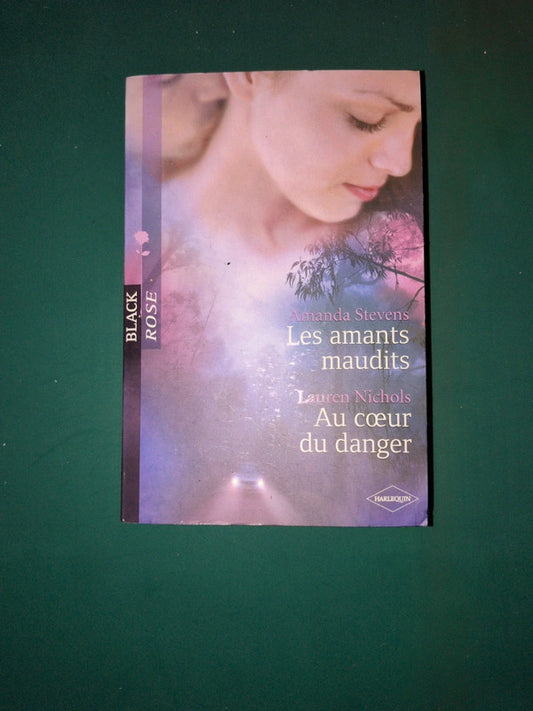Amanda Stevens ,
Les amants maudits , Lauren Nichols
, Au cœur du danger