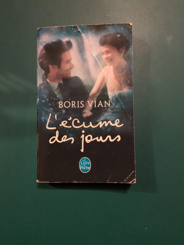 Boris Vian ,
l'écume des jours