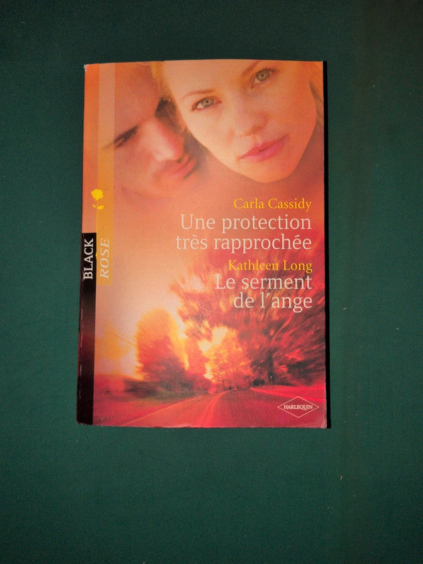 Carla Cassidy ,Une protection très rapprochée , Kathleen Long
, Le serment de l'ange