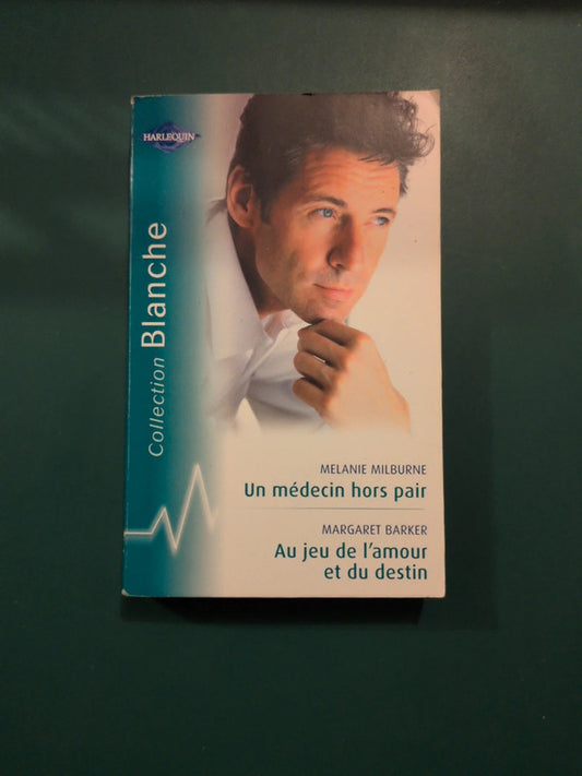 Un médecin hors pair , Mélanie Milburn , Au jeu de l'amour et du destin , Margaret Barker