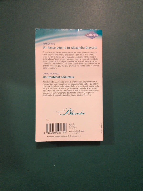 Un fiancé pour le Dr Alexandra Draycott , Joanna Neil , Un troublant séducteur , Carol Marinelli