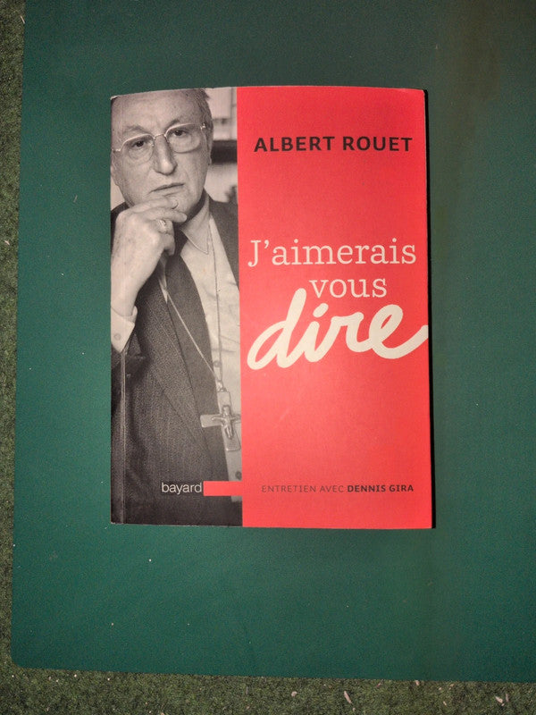 J'aimerais Vous Dire
, Rouet Albert