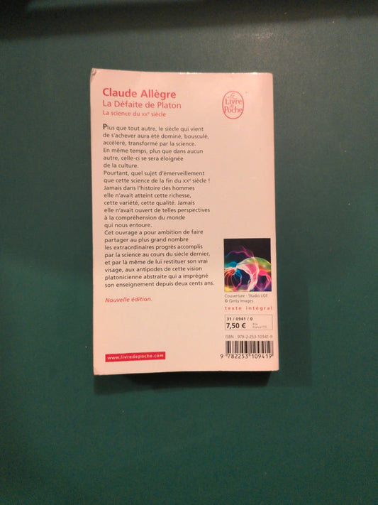 La Défaite de Platon
, La science du xxe siècle , Claude Allègre