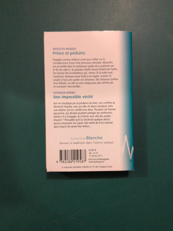 Prince et pédiatre , Meredith Webber, Une impossible vérité , Kathleen Korbel