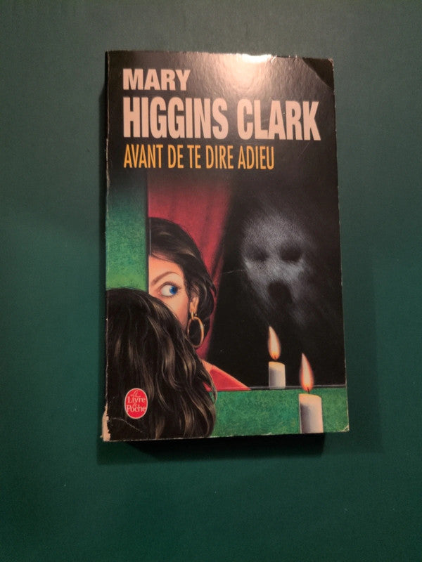 Avant de te dire adieu , Mary Higgins Clark