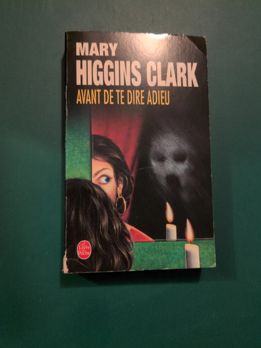 Avant de te dire adieu , Mary Higgins Clark