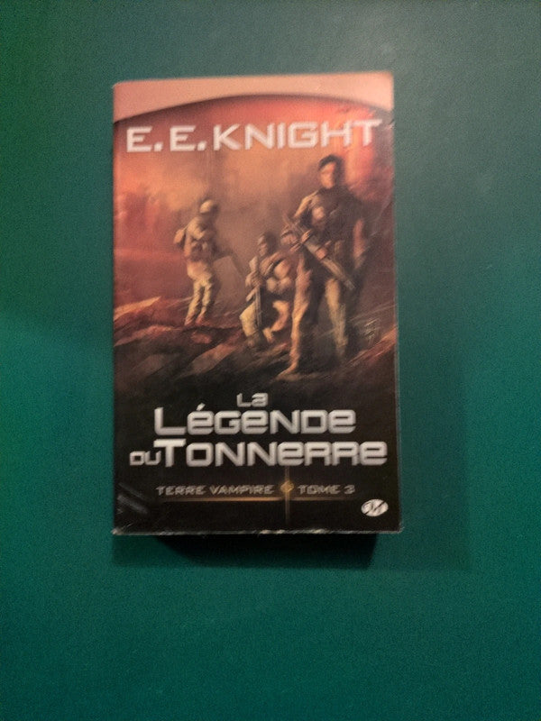 Terre vampire tome 3 la légende du tonnerre, E.e Knight