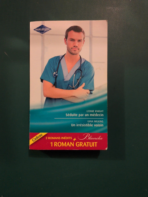 Séduite par un médecin , Léonie Knight , Un irrésistible voisin , Gina Wilkins