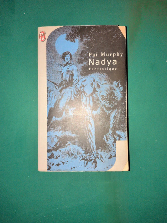 Nadya , Pat Murphy