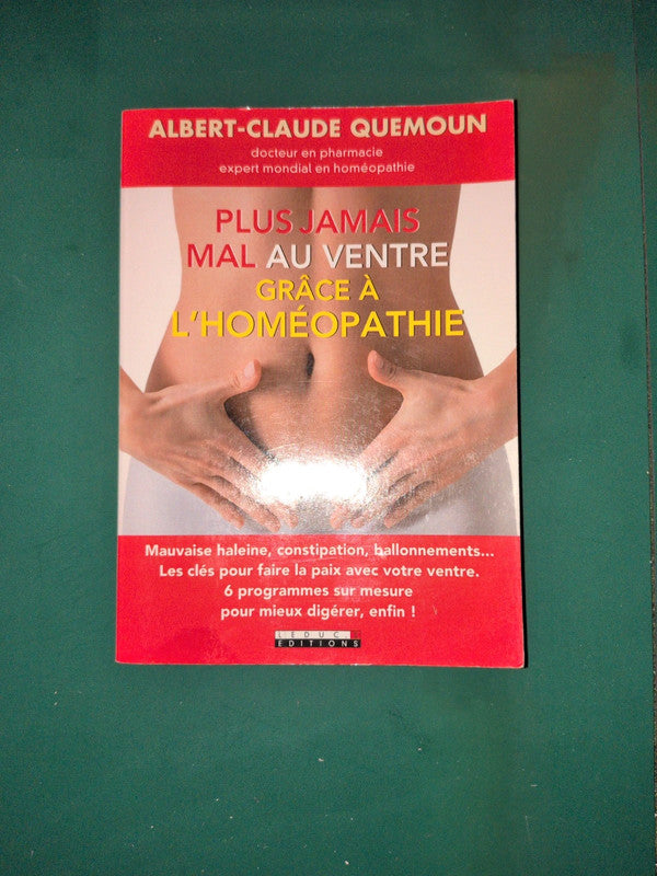 plus jamais mal au ventre grâce à l'homéopathie , Albert Claude Quemoun