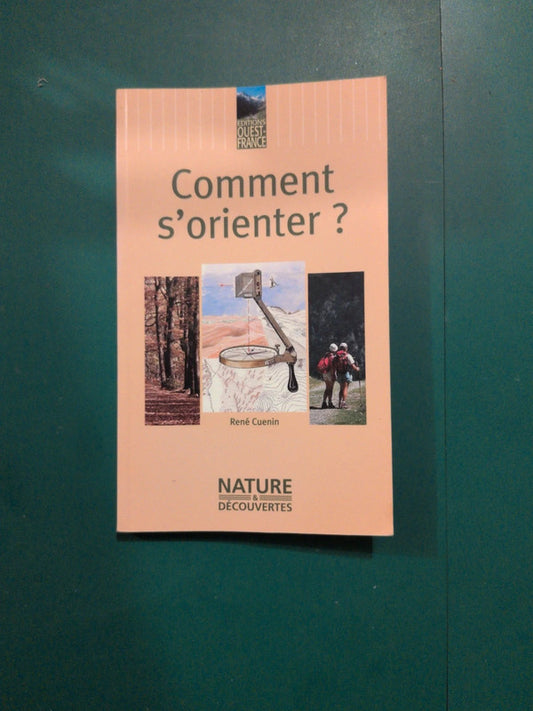 Comment s'orienter, nature & découvertes, René Cuenin