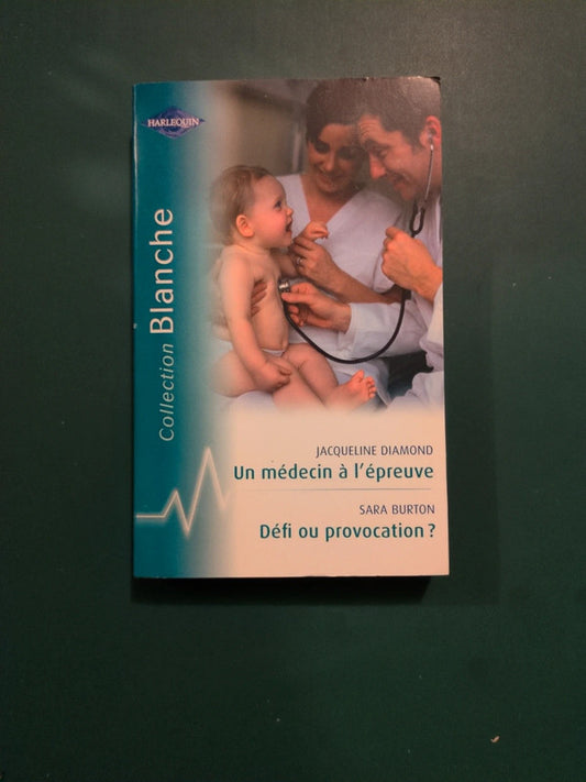 Un médecin à l'épreuve , Défi ou provocation?