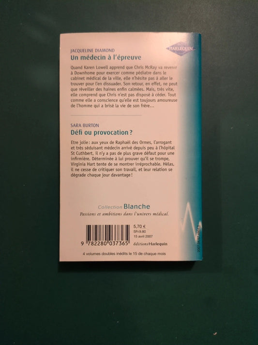 Un médecin à l'épreuve , Défi ou provocation?