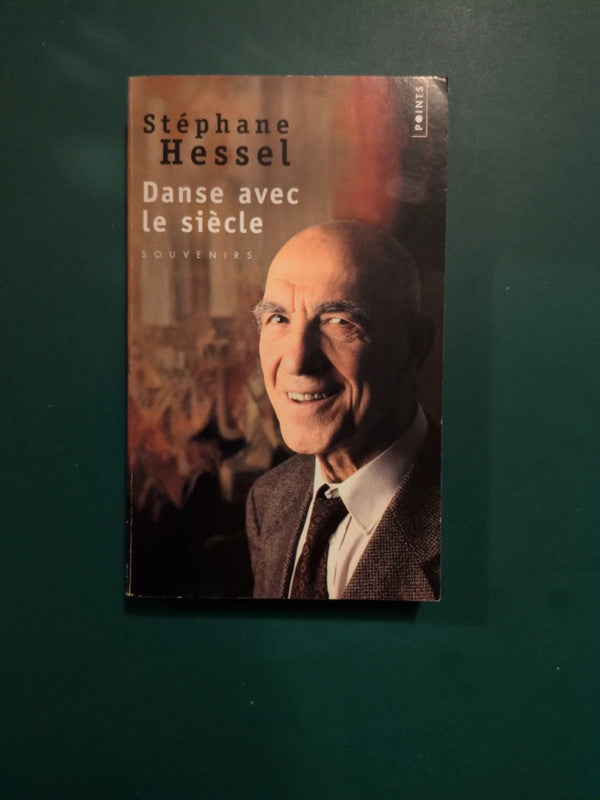 Danse avec le siècle , Stéphane Hessel