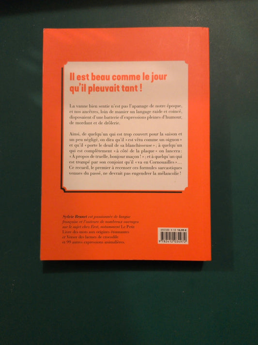 Vannez Comme Pépé!- Sarcasmes, Railleries Et Autres Traits D'humour L'ancienne