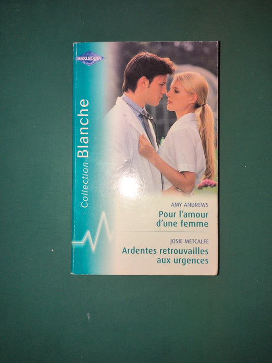 Pour l'amour d'une femme , Ardentes retrouvailles aux urgences