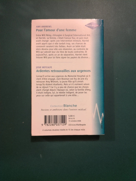 Pour l'amour d'une femme , Ardentes retrouvailles aux urgences