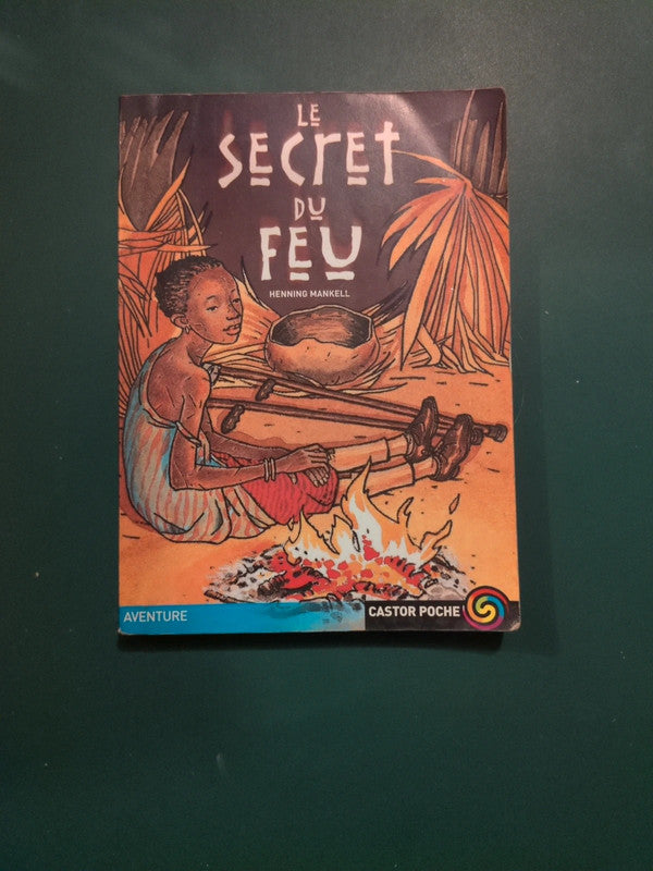 Le secret du feu , Henning Mankell