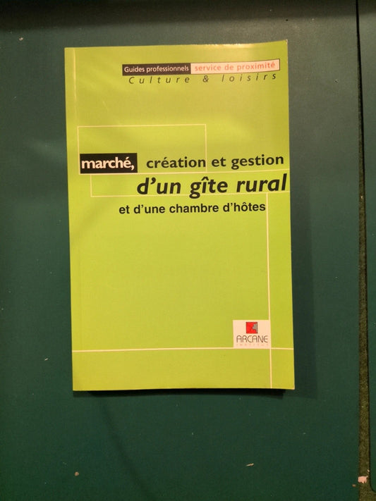 marché, création et gestion d'un gîte rural et d'une chambre d'hôtes