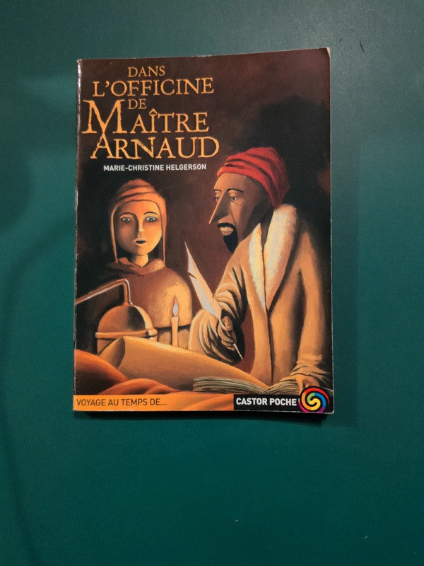 Dans l'officine de Maître Arnaud , Marie Christine Helgerson