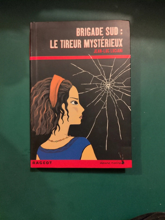 brigade sud:
le tireur mystérieux
, Jean-Luc Luciani