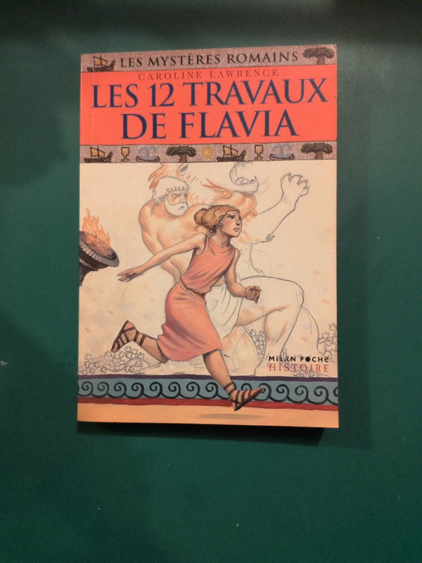 Les 12 travaux de Flavia , les mystères romains , Caroline Lawrence