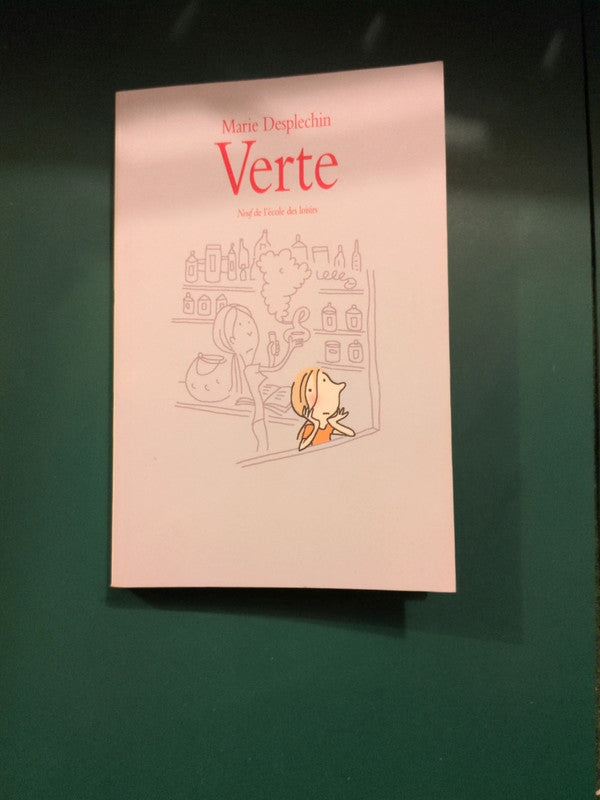 Verte , Marie Desplechin