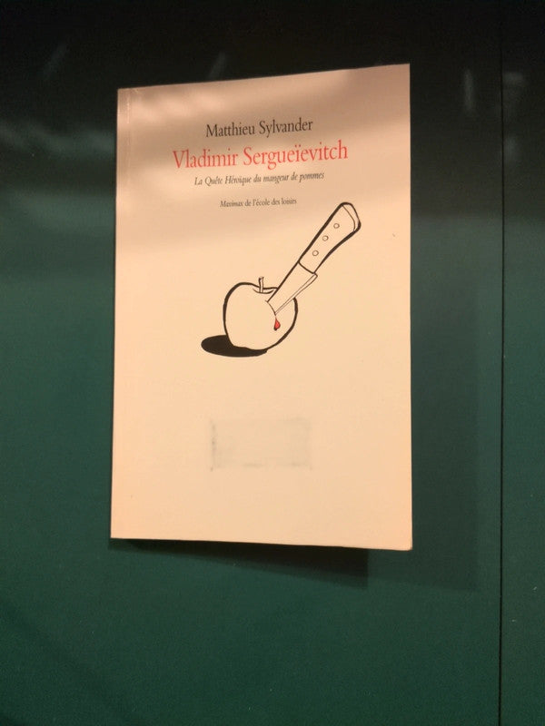 La Quête Héroïque du mangeur de pommes , Vladimir Sergueïevitch  , Matthieu Sylvander