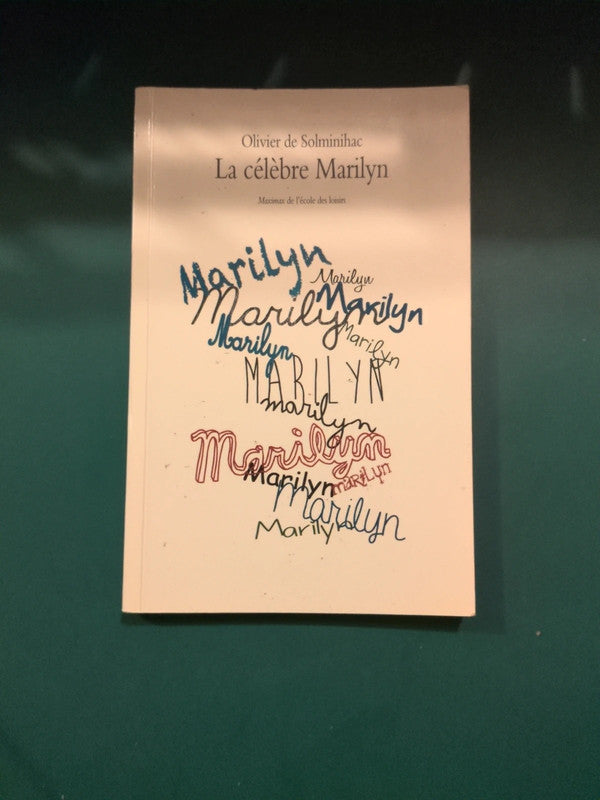 La célèbre Marilyn , Olivier de Solminihac