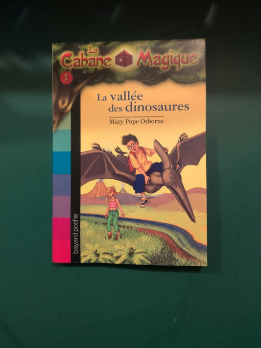 La cabane magique T1 La vallée des dinosaures , Mary Pope Osborne