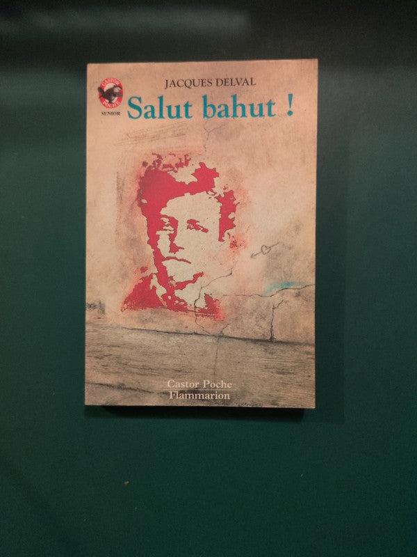 Salut bahut ! , Jacques Delval