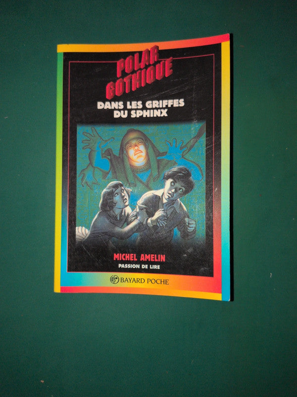 Polar gothique , dans les griffes du sphinx
, Michel Amelin