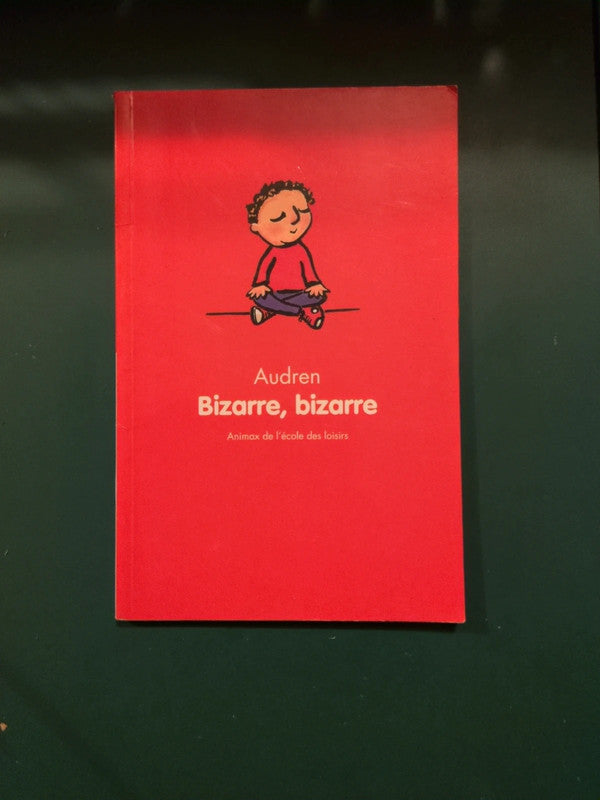 Bizarre, bizarre , Audren